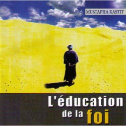 L'éducation de la foi - M.KASTIT