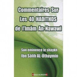 Commentaire sur les 40 hadiths de l'imam An-Nawawi (d'après Al'Uthaymîn)