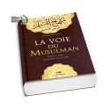 La voie du musulman (Nouvelle édition revue et corrigée)