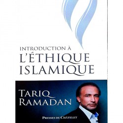 Introduction à L'Ethique Islamique - Tariq Ramadan