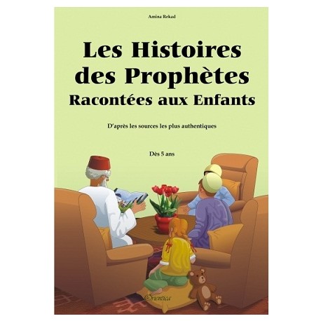 Les histoires des prophètes racontées aux enfants