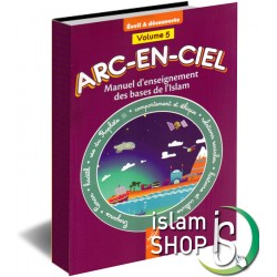 Arc-en-ciel V5 - Manuel d'enseignement des bases de l'Islam