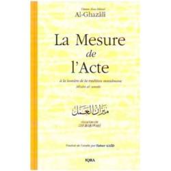 La mesure de l'acte - Abû Hâmid Al-Ghazali