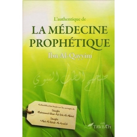 L'authentique de la médecine prophétique - Ibn Al Qayyim