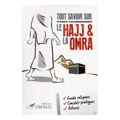 Tout savoir sur le Hajj & la Umra - Tawbah