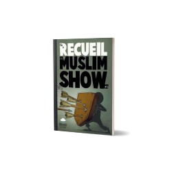 Le Recueil du Muslim Show - Tome 3 - BDouin éditions
