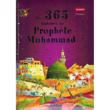 Les 365 histoires du Prophète Muhammad - Saniyasnain Khan