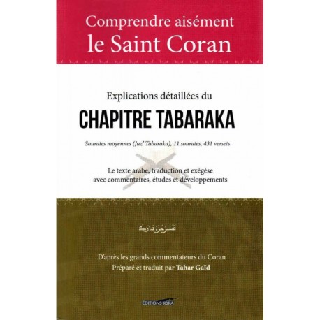 Comprendre Aisément Le Saint Coran : Explications Détaillées Du Chapitre Tabaraka