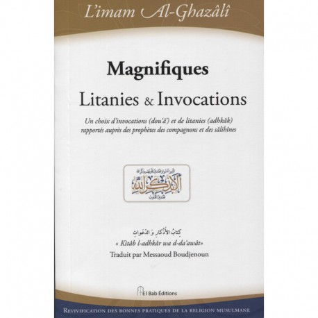 Magnfiques Litanies & Invocations, De L'imam Al-Ghazâlî