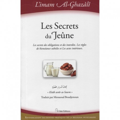 Les Secrets Du Jeûne, De L'imam Al-Ghazâlî