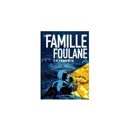 La Famille Foulane (Tome 9) : Tempête