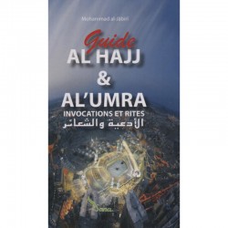 Guide Al Hajj Et Al Umra: Invocations Et Rites ( FR/AR/Phonétique)