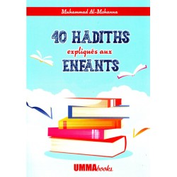 40 Hadiths Expliqués Aux Enfants