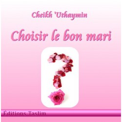 Choisir le bon mari - Cheikh 'Uthaymin